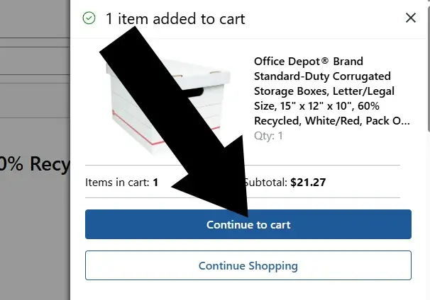 office-depot-2 A large black arrow pointing to the blue "Continue to cart" button within a confirmation pop-up window after an item has been added to the basket.